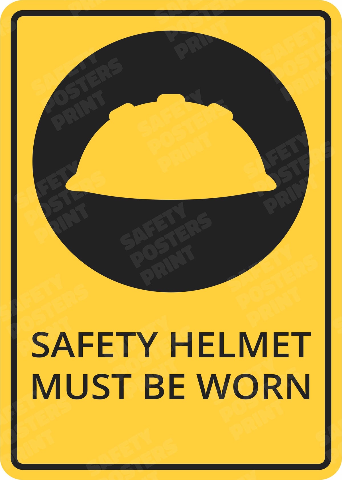 Safety Helmet Must Be Worn - Safety Poster - PPE-95