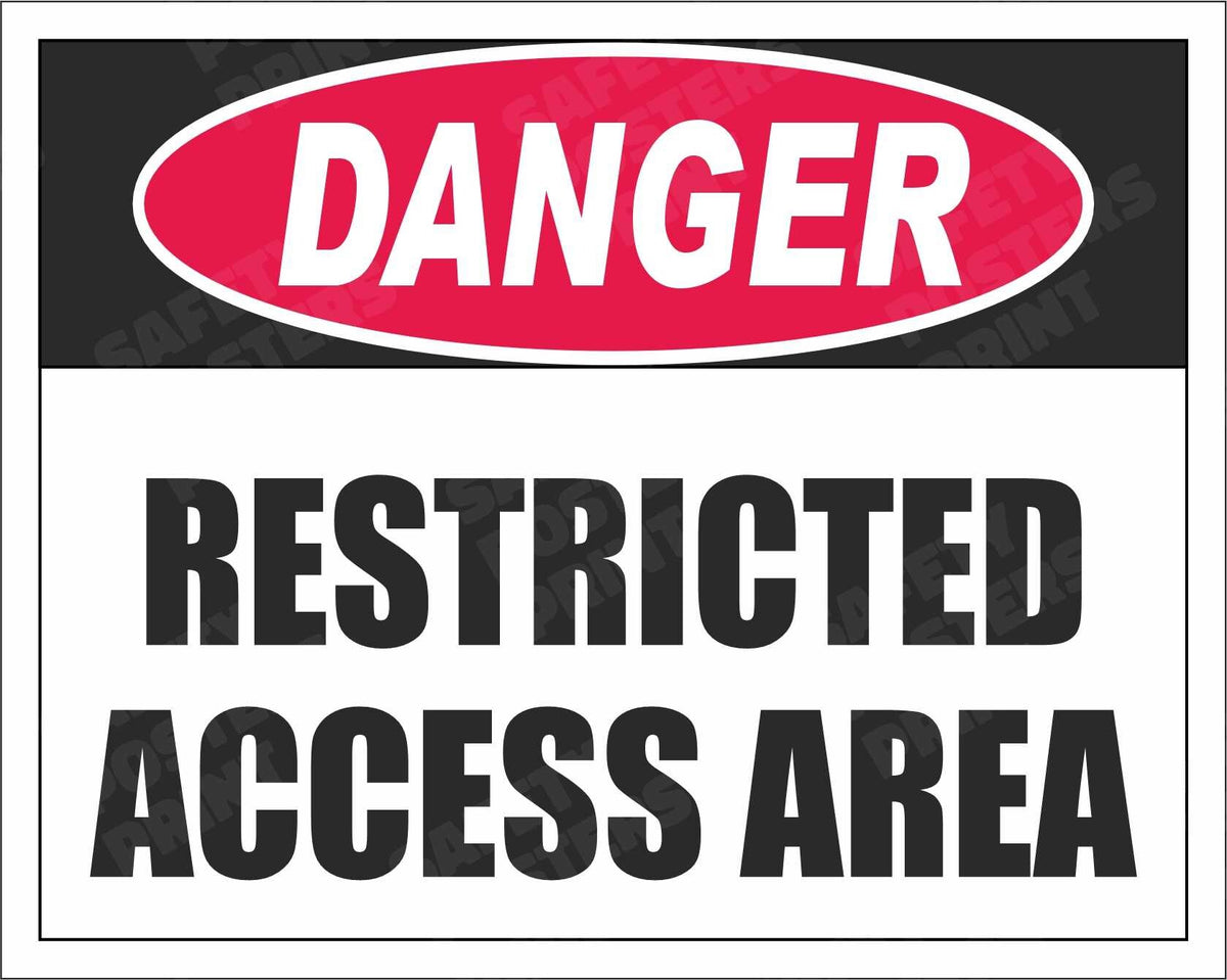 Danger restricted access area safety sign