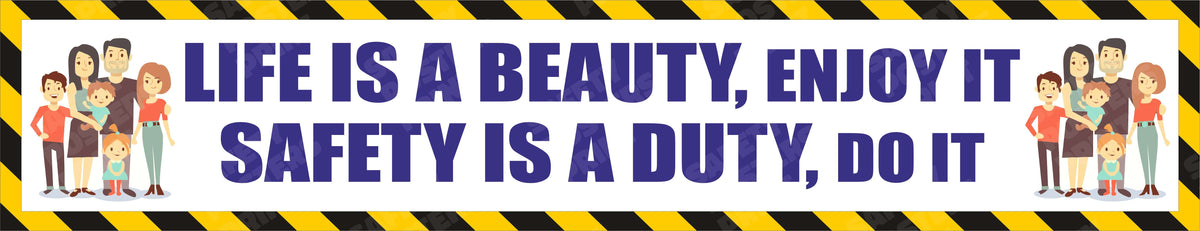 Life Is a Beauty, Enjoy It. Safety Is a Duty, Do It. - Safety Banner - GS-141