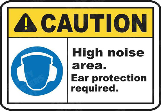 Caution - High Noise Area, Ear Protection Required