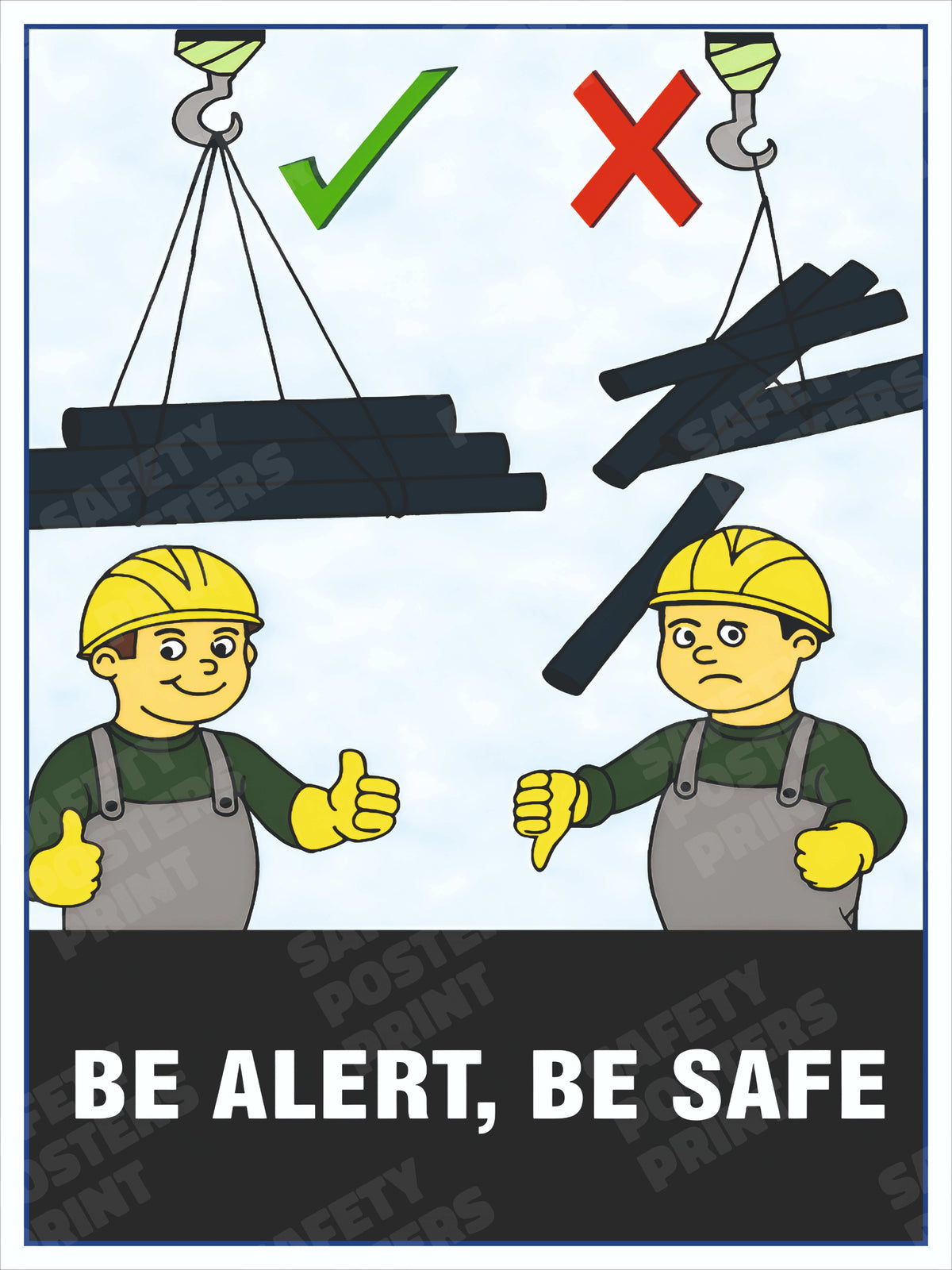 Be Alert, Be Safe - Correct Sling and Load Handling - Safety Poster - CRL-18