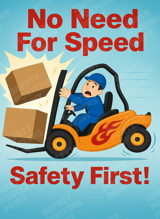 FLT-49: No Need for Speed - Forklift Safety First. English vertical workplace safety poster.