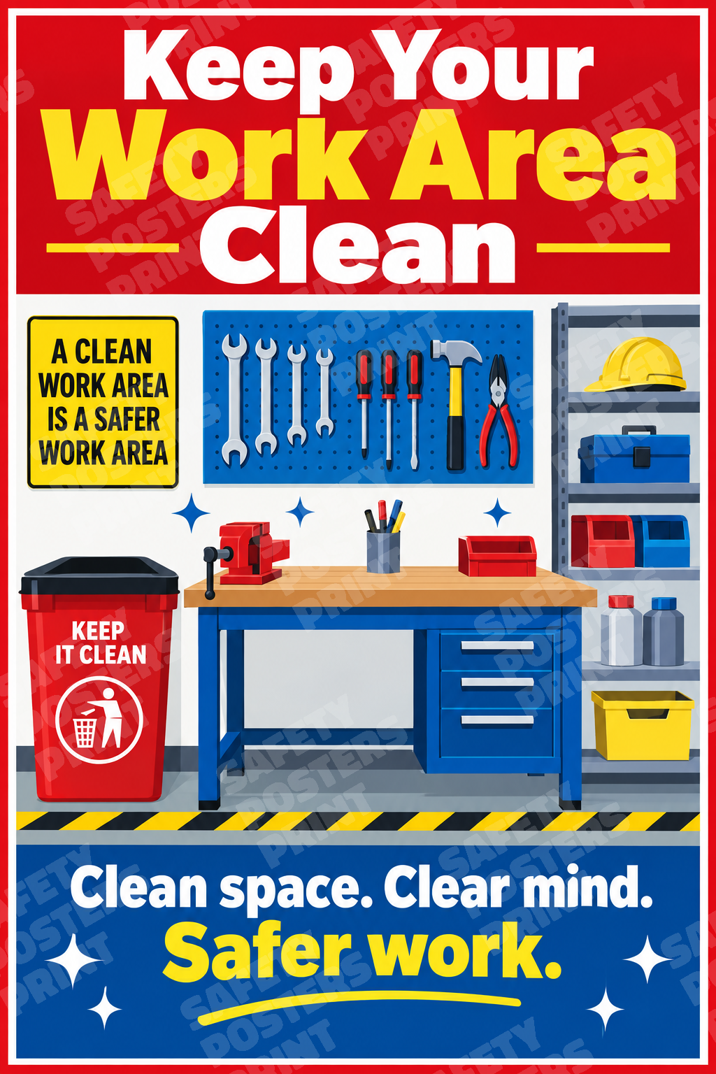 H5S-23 Keep Your Work Area Clean - Clean Space, Clear Mind, Safer Work. Workplace safety poster.