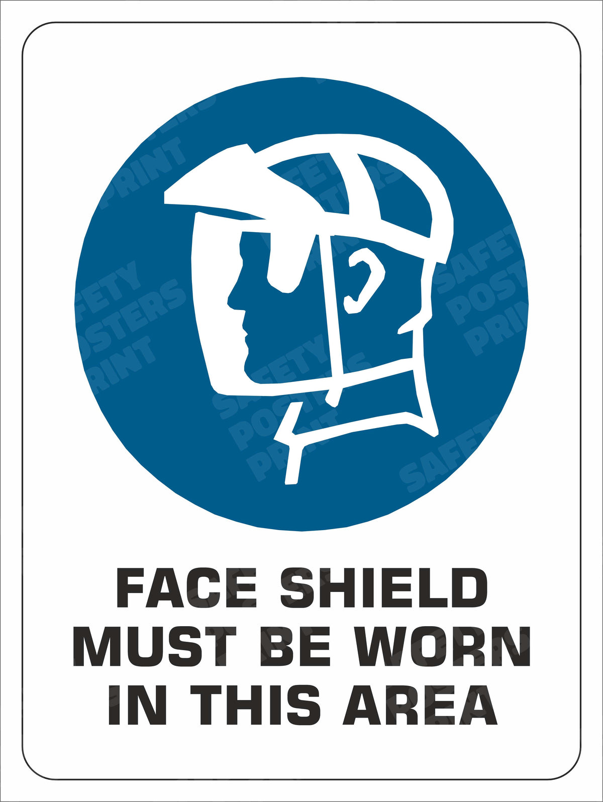 Face Shield Must Be Worn in This Area - Safety Poster - PPE-79