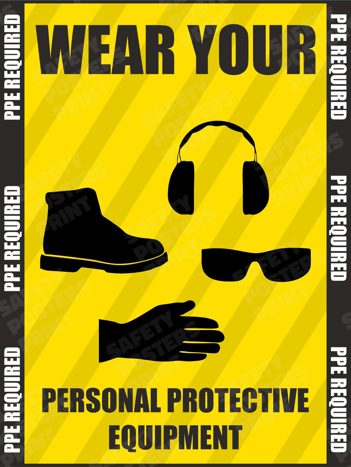 Wear Your Personal Protective Equipment - Safety Poster - PPE-83