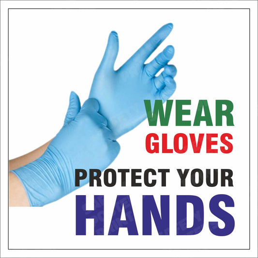 Wear Gloves - Protect Your Hands - Safety Sign - PPE-164